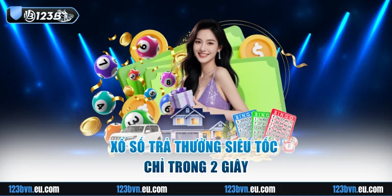 Xổ số trả thưởng siêu tốc chỉ trong 2 giây